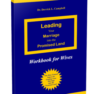 Leading Your Marriage into the Promised Land - Workbook for Wives