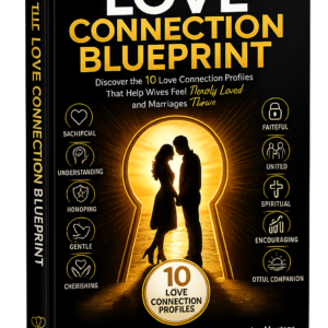 The Love Connection Blueprint